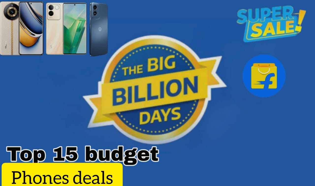 Flipkart's Massive Billion Day Sale 2024 Best Top 15 Budgets Phones Deals